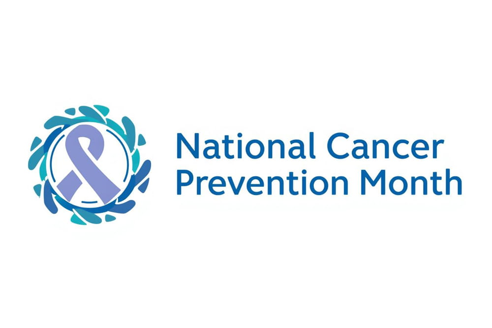 National Cancer Prevention Month: Take Action for Your Health in Katy, TX